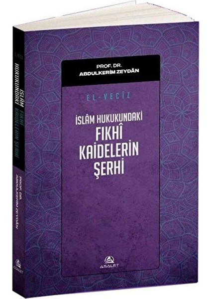 El Veciz - Islam Hukukundaki Fıkhi Kaidelerin Şerhi
