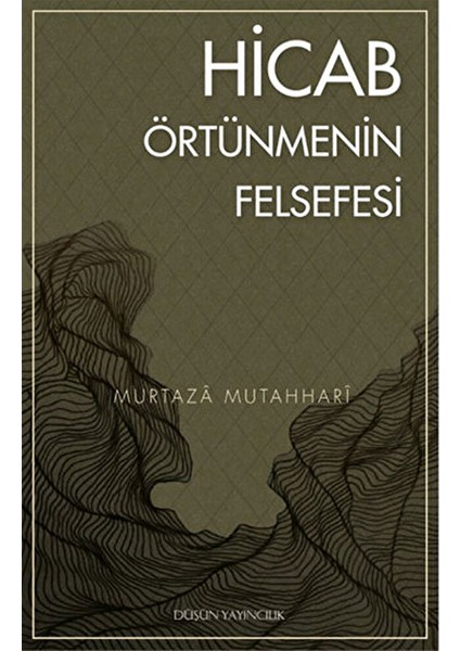 Hicab / Örtünmenin Felsefesi
