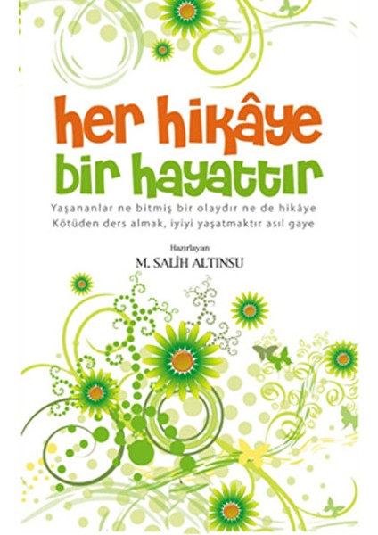Her Hikaye Bir Hayattır