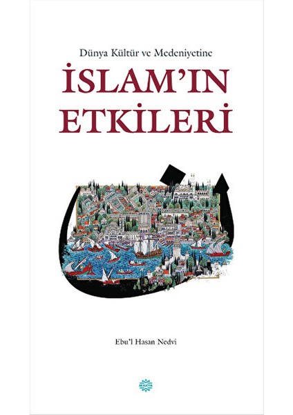 Dünya Kültür ve Medeniyetine Islam'ın Etkileri