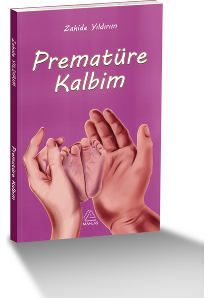 Prematüre Kalbim - Zahide Yıldırım