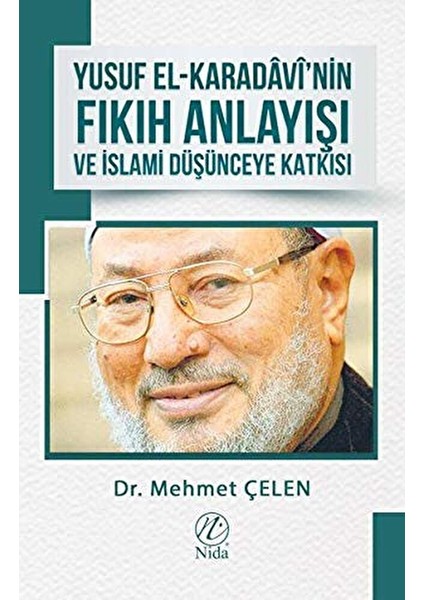 Yusuf El-Karadavi’nin Fıkıh Anlayışı ve Islami Düşünceye Katkısı