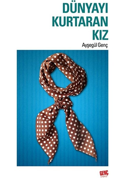 Dünyayı Kurtaran Kız