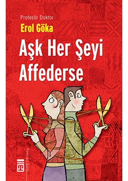Aşk Her Şeyi Affederse