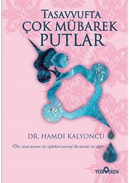 Tasavvufta Çok Mübarek Putlar