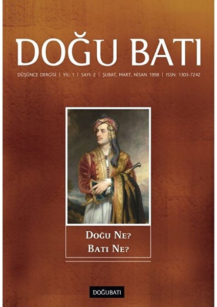 Doğu Batı Düşünce Dergisi Yıl: 1 Sayı: 2 - Doğu Ne? Batı Ne?
