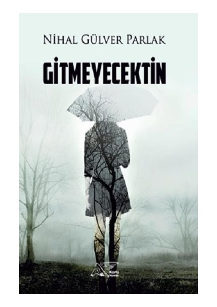 Gitmeyecektin