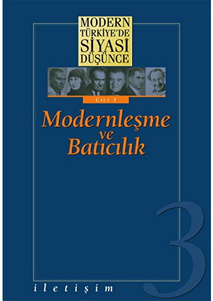 Modern Türkiye’de Siyasi Düşünce Modernleşme ve Batıcılık 3. Cilt