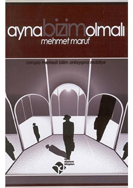 Ayna Bizim Olmalı
