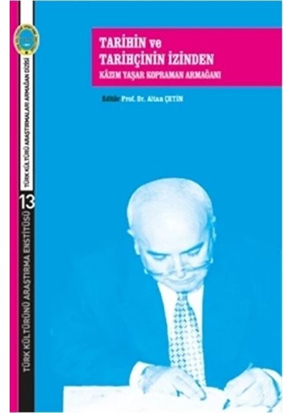 Tarihin ve Tarihçinin Izinden Kazım Yaşar Kopraman Armağanı