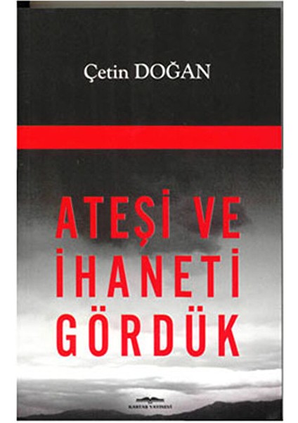 Ateşi ve Ihaneti Gördük