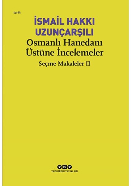 Osmanlı Hanedanı Üstüne Incelemeler
