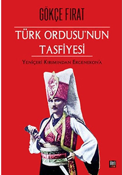 Türk Ordusu’nun Tasfiyesi