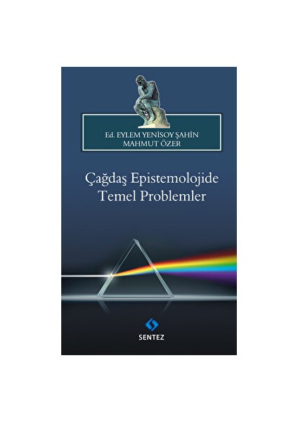 Sentez Yayınları Çağdaş Epistemolojide Temel Problemler - Eylem Yenisoy Şahin