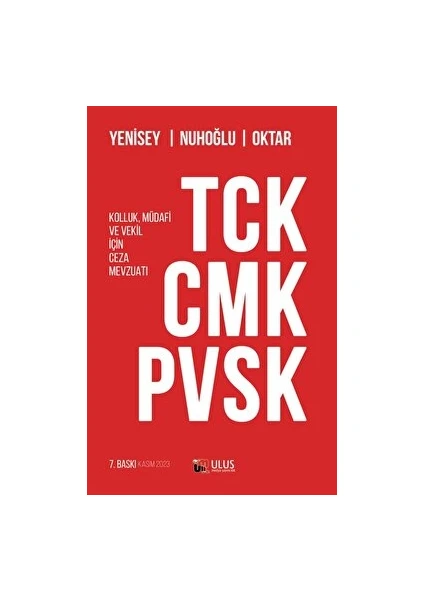 Ulus Medya Yayıncılık TCK - CMK - PVSK (Kolluk, Müdafi ve Vekil İçin Ceza Mevzuatı) - Feridun Yenisey