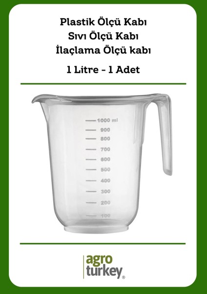 Agro Turkey | 1 Adet - 1 Litre Plastik Ölçü Kabı - Sıvı Ölçü Kabı - İlaçlama Ölçü Kabı