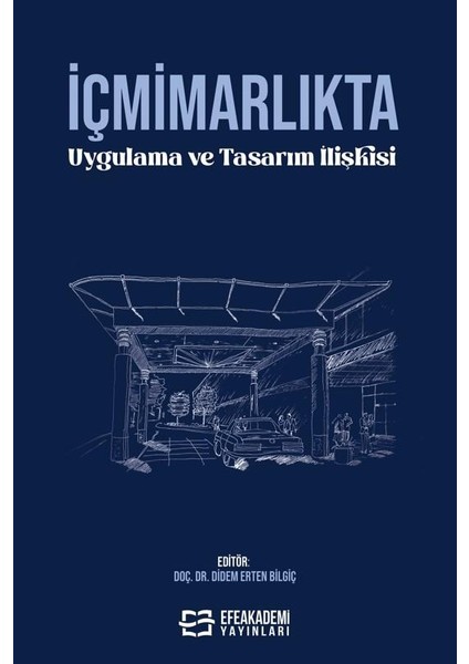 Içmimarlıkta Uygulama ve Tasarım Ilişkisi / Didem Erten Bilgiç