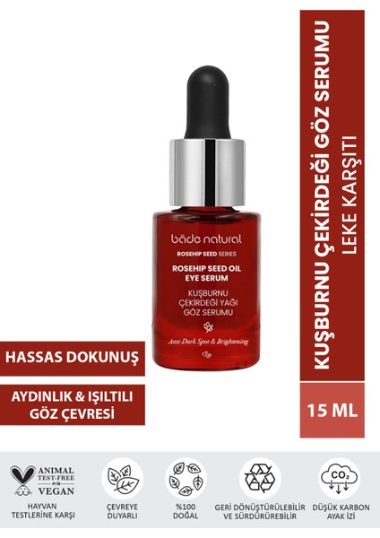 Kuşburnu Aydınlatıcı ve Leke Karşıtı Göz Serumu 15 ml