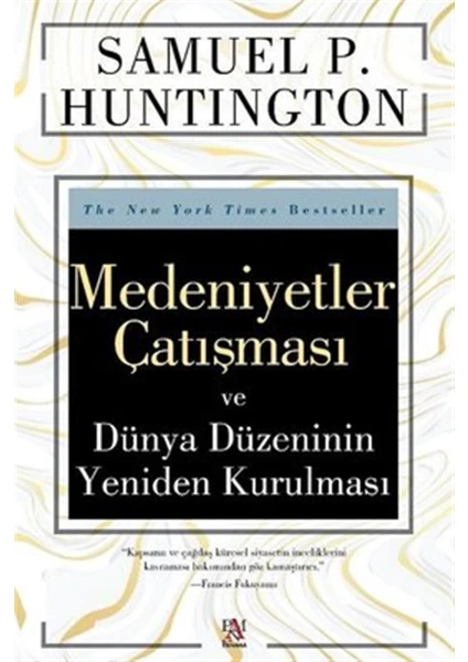 Medeniyetler Çatışması Ve Dünya Düzenin Yeniden Kurulması