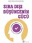 Sıra Dışı Düşüncenin Gücü 1