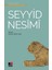 Seyyid Nesimi - Türk Tasavvuf Edebiyatı'ndan Seçmeler 2 1