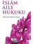 Islam Aile Hukuku 1