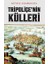 Tripoliçe'nin Külleri 1