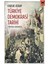 Türkiye Demokrasi Tarihi - 1789'dan Günümüze / Faruk Ataay 1