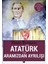Atatürk ve Aramızdan Ayrılışı 1