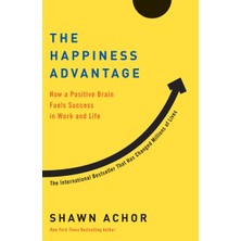 The Happiness Advantage - Shawn Achor