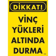 Emek Ikaz Levhaları Vinç Yükleri Altında Durma Levhası - 1304