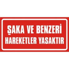 İzmir Serigrafi Şaka ve Benzeri Hareketler Yasaktır (Kendinden Yapışkanlı Etiket) 17 x 35 cm