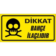 İzmir Serigrafi Dikkat Bahçe Ilaçlıdır 2.6 mm PVC Uyarı Levhası 17 x 35 cm