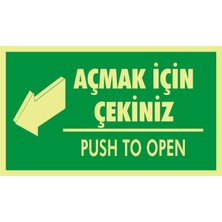 İzmir Serigrafi Fotolümen Açmak Için Itiniz / Push To Open (Sol Ok) 2.6 mm PVC Uyarı Levhası 15 x 30 cm