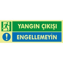 İzmir Serigrafi Fotolümen Yangın Çıkışı Engellemeyin (Kendinden Yapışkanlı Etiket) 10 x 30 cm