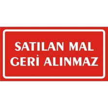 İzmir Serigrafi Satılan Mal Geri Alınmaz 2.6 mm PVC Uyarı Levhası 17 x 35 cm