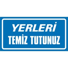 İzmir Serigrafi Yerleri Temiz Tutunuz 2.6 mm PVC Uyarı Levhası 17 x 35 cm