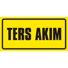 İzmir Serigrafi Ters Akım 2.6 mm PVC Uyarı Levhası 17 x 35 cm