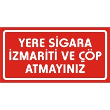 İzmir Serigrafi Yere Sigara Izmariti ve Çöp Atmayınız (Kendinden Yapışkanlı Etiket) 17 x 35 cm