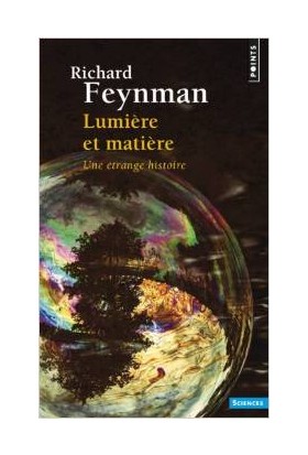 Lumiere et matiere: Une etrange histoire - Richard Feynman