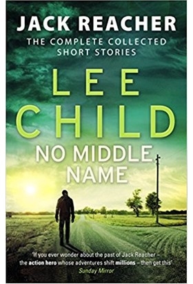 No Middle Name (Jack Reacher Short Stories) - Lee Child