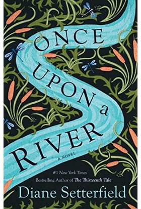 Once Upon A River - Diane Setterfield