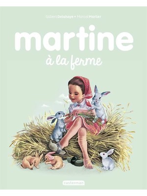 Martine 1: Martine Á La Ferme - Gilbert Delahaye et Marcel Marlier
