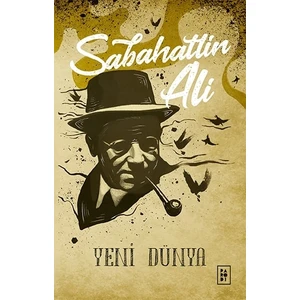 Yeni Dünya - Sabahattin Ali