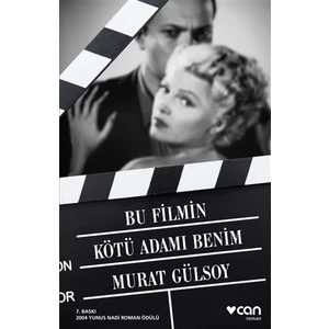 Bu Filmin Kötü Adamı Benim - Murat Gülsoy