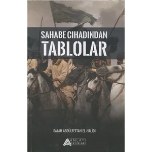 Sahabe Cihadından Tablolar - alah Abdulfettah El- Halidi