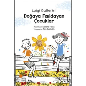 Doğaya Fısıldayan Çocuklar - Luigi Ballerini