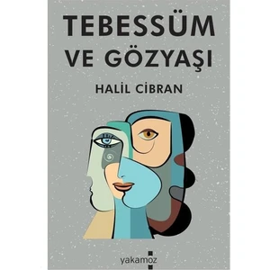 Tebessüm Ve Gözyaşı - Halil Cibran