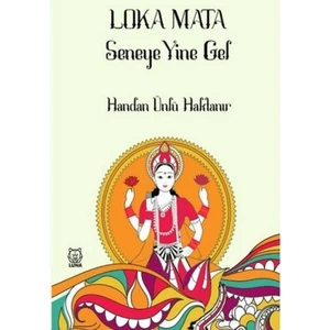 Loka Mata Seneye Yine Gel - Handan Haktanır