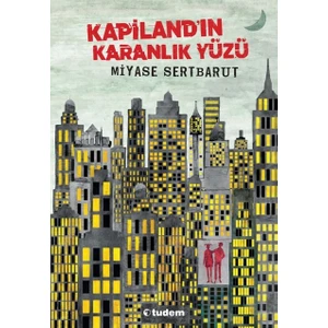 Kapilandın Karanlık Yüzü-Miyase Sertbarut